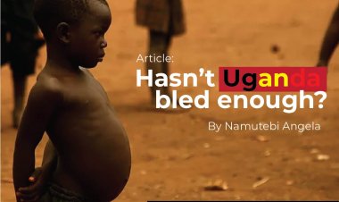 Hasn't Uganda Bled Enough?
